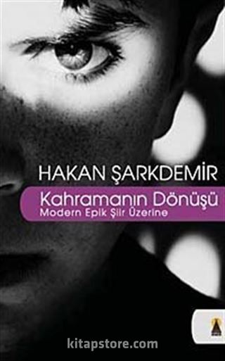 Kahramanın Dönüşü -Modern Epik Şiir Üzerine