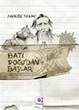 Batı Doğu'dan Başlar