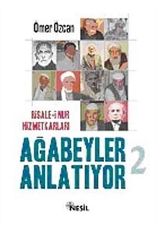 Risale-i Nur Hizmetkarları Ağabeyler Anlatıyor-2