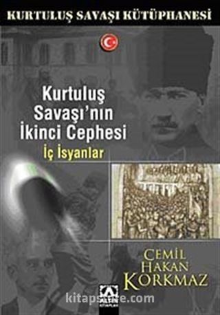 Kurtuluş Savaşı'nın İkinci Cephesi - İç İsyanlar