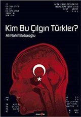 Kim Bu Çılgın Türkler?