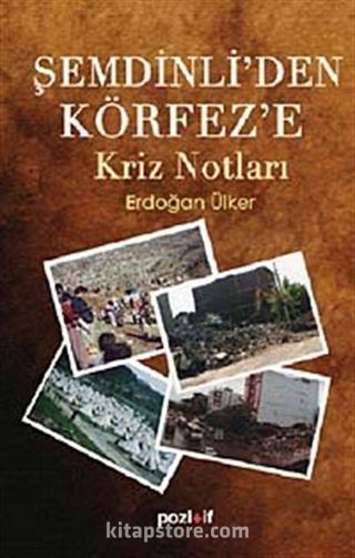 Şemdinli'den Körfez'e Kriz Notları