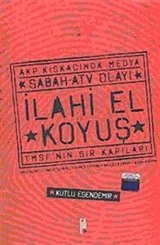 İlahi El Koyuş 'Sabah-ATV Olayı'