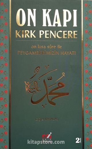 On Kapı Kırk Pencere On Kısa Sure ile Peygamberimizin Hayatı