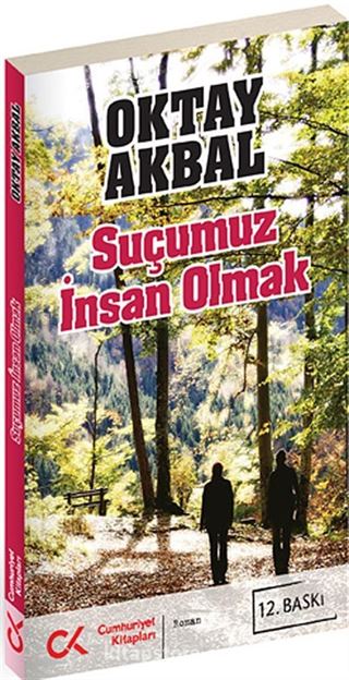 Suçumuz İnsan Olmak