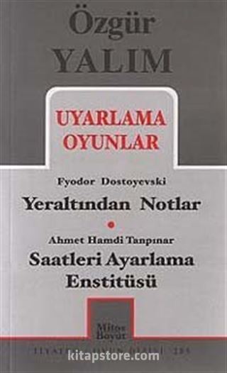 Uyarlama Oyunlar / Yeraltından Notlar - Saatleri Ayarlama Enstitüsü