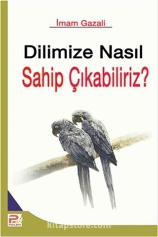 Dilimize Nasıl Sahip Çıkabiliriz ?