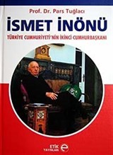 İsmet İnönü Türkiye Cumhuriyeti'nin İkinci Cumhurbaşkanı