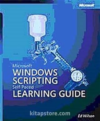 Microsoft Windows Scripting Self-Paced Learning Guide