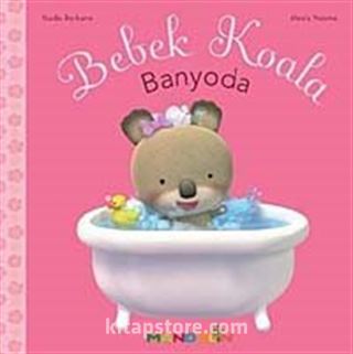 Bebek Koala Banyoda (Ciltli)