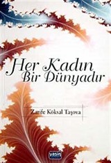 Her Kadın Bir Dünyadır