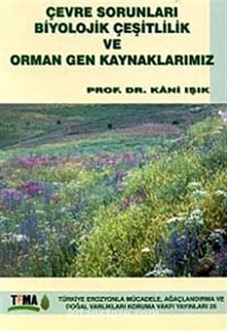 Çevre Sorunları Biyolojik Çeşitlilik Ve Orman Gen Kaynaklarımız