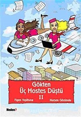 Gökten Üç Hostes Düştü - II