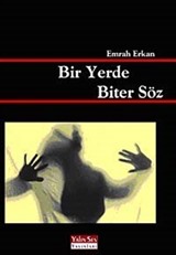 Bir Yerde Biter Söz