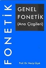 Genel Fonetik (Ana Çizgileri)