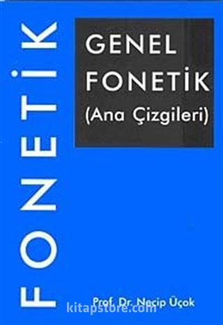 Genel Fonetik (Ana Çizgileri)