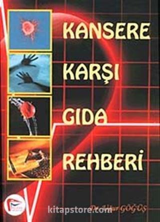 Kansere Karşı Gıda Rehberi