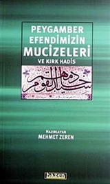 Peygamber Efendimizin Mucizeleri ve Kırk Hadis