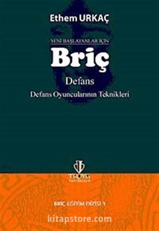 Yeni Başlayanlar İçin Briç / Defans Defans Oyuncularının Teknikleri