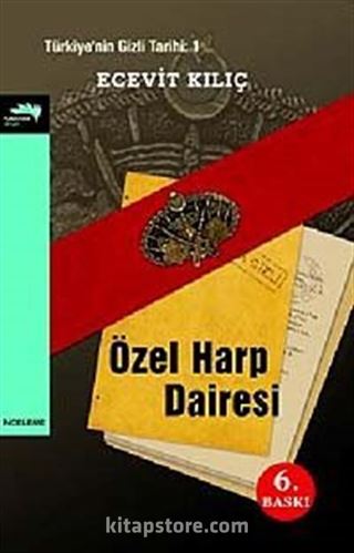 Özel Harp Dairesi Türkiye'nin Gizli Tarihi : 1