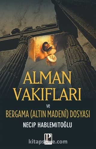 Alman Vakıfları / Bergama Dosyası