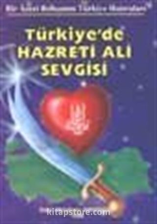 Türkiye'de Hazreti Ali Sevgisi