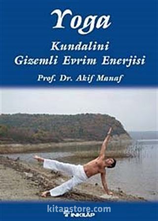 Yoga Kundalini Gizemli Evrim Enerjisi