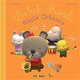 Bebek Koala Küçük Orkestra (Ciltli)