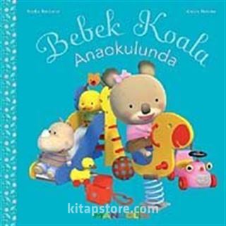 Bebek Koala Anaokulunda (Ciltli)