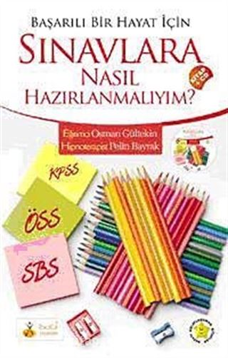 Sınavlara Nasıl Hazırlanmalıyım?