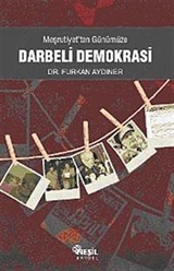 Meşrutiyet'ten Günümüze Darbeli Demokrasi