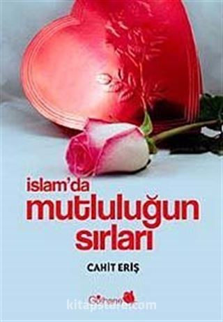 İslam'da Mutluluğun Sırları