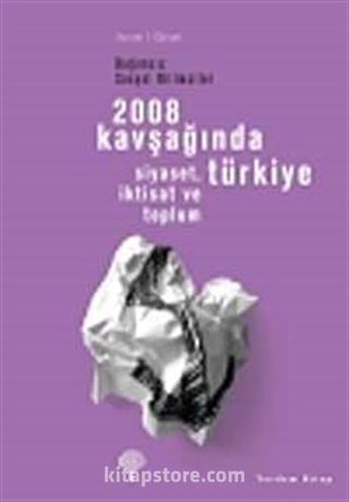 2008 Kavşağında Türkiye