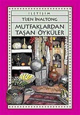 Mutfaklardan Taşan Öyküler