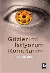 Gözlerimi İstiyorum Komutanım