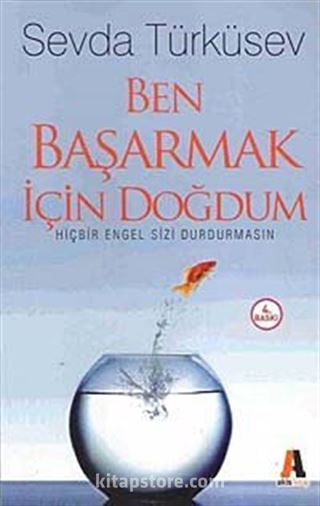 Ben Başarmak İçin Doğdum