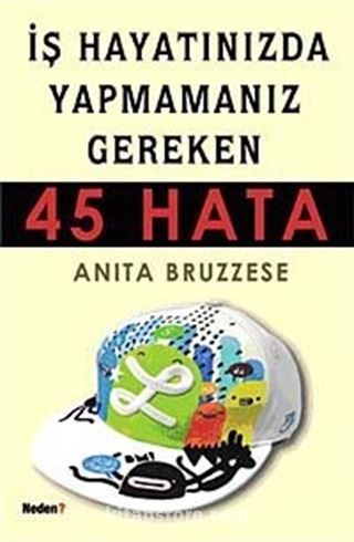 İş Hayatınızda Yapmamanız Gereken 45 Hata