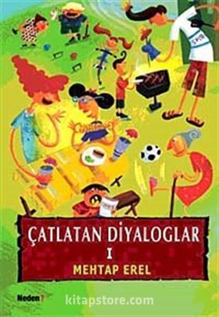 Çatlatan Diyaloglar -I