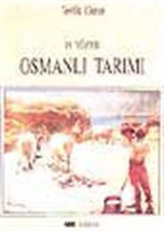 19. Yüzyıl Osmanlı Tarımı Üzerine Araştırmalar