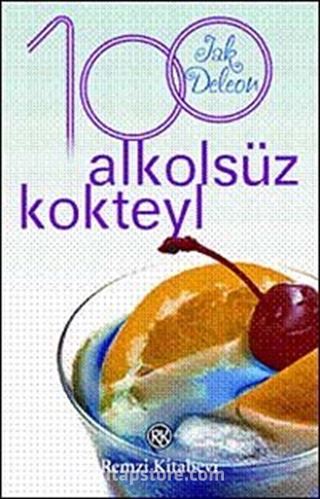 100 Alkolsüz Kokteyl