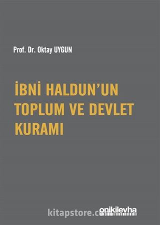 İbni Haldun'un Toplum ve Devlet Kuramı