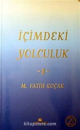 İçimdeki Yolculuk-1 / M. Fatih Koçak