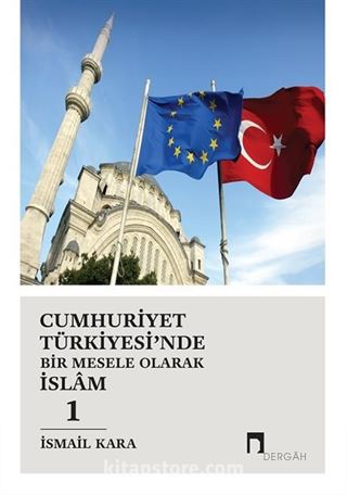 Cumhuriyet Türkiyesi'nde Bir Mesele Olarak İslam 1