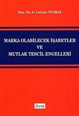 Marka Olabilecek İşaretler ve Mutlak Tescil Engelleri