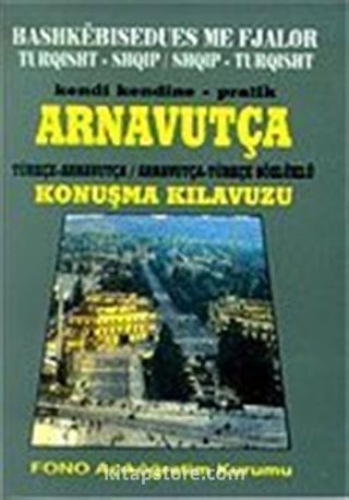 Pratik Arnavutça Konuşma Kılavuzu