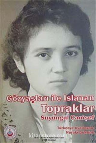 Gözyaşları İle Islanan Topraklar