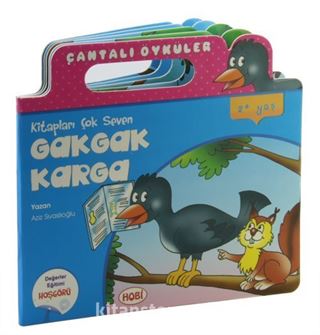 Kitapları Çok Seven Gakgak Karga / Çantalı Öyküler Dizisi