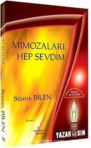 Mimozaları Hep Sevdim