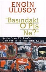 Başındaki O Pis Ne?