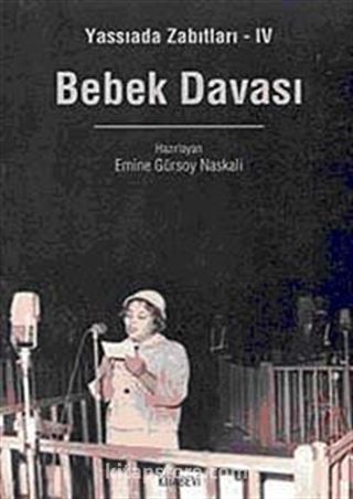 Bebek Davası / Yassıada Zabıtları-4